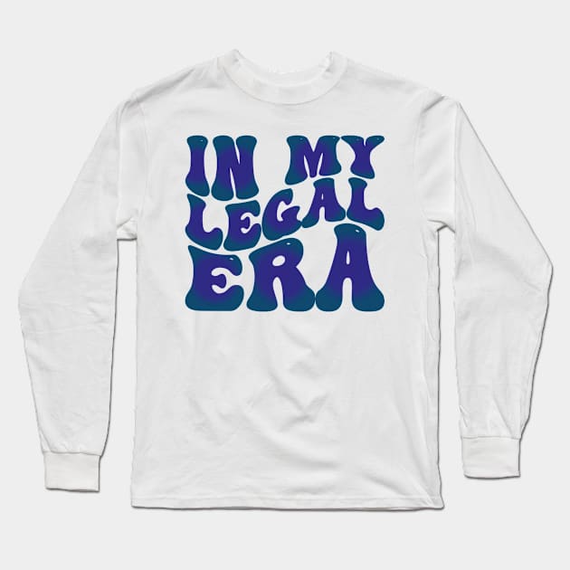 In My Legal Era Long Sleeve T-Shirt by mdr design